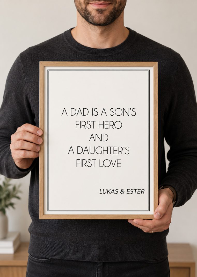 a dad is a son’s first hero and a daughter’s first love poster fars dag