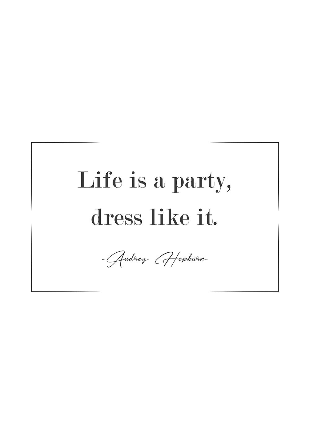 Audrey Hepburn Poster Life is a party dress like it