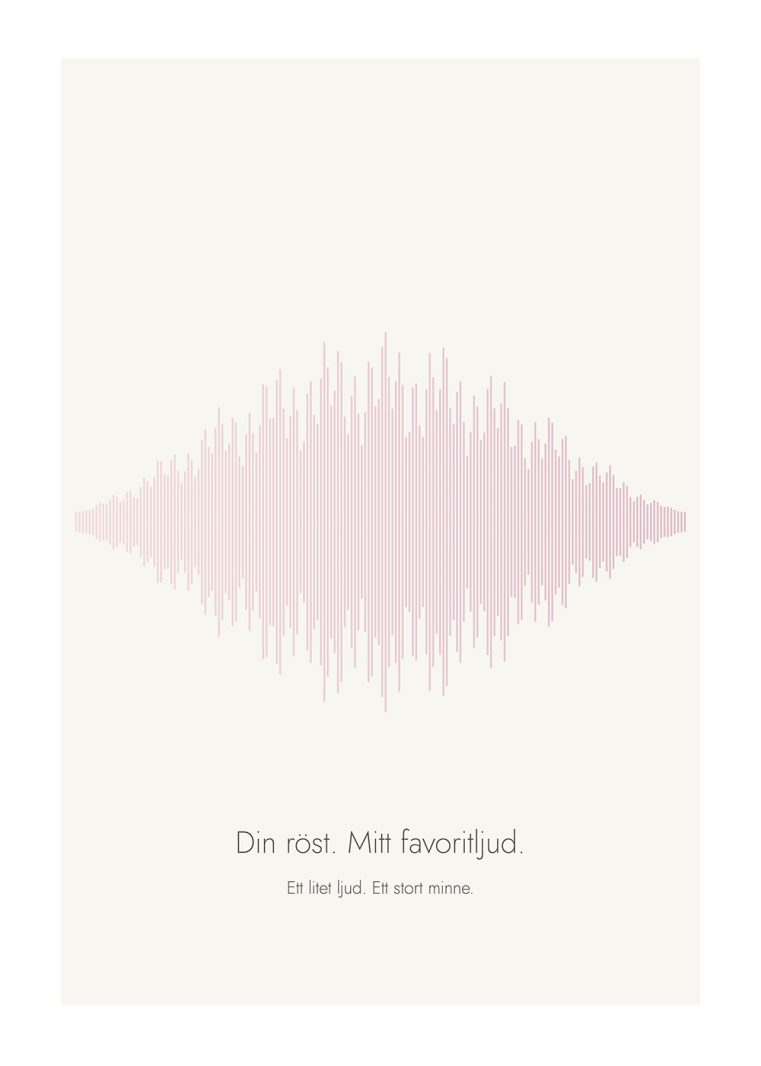 Ljudvågsaffisch med texten "Din röst. Mitt favoritljud." i rosa toner på vit bakgrund.