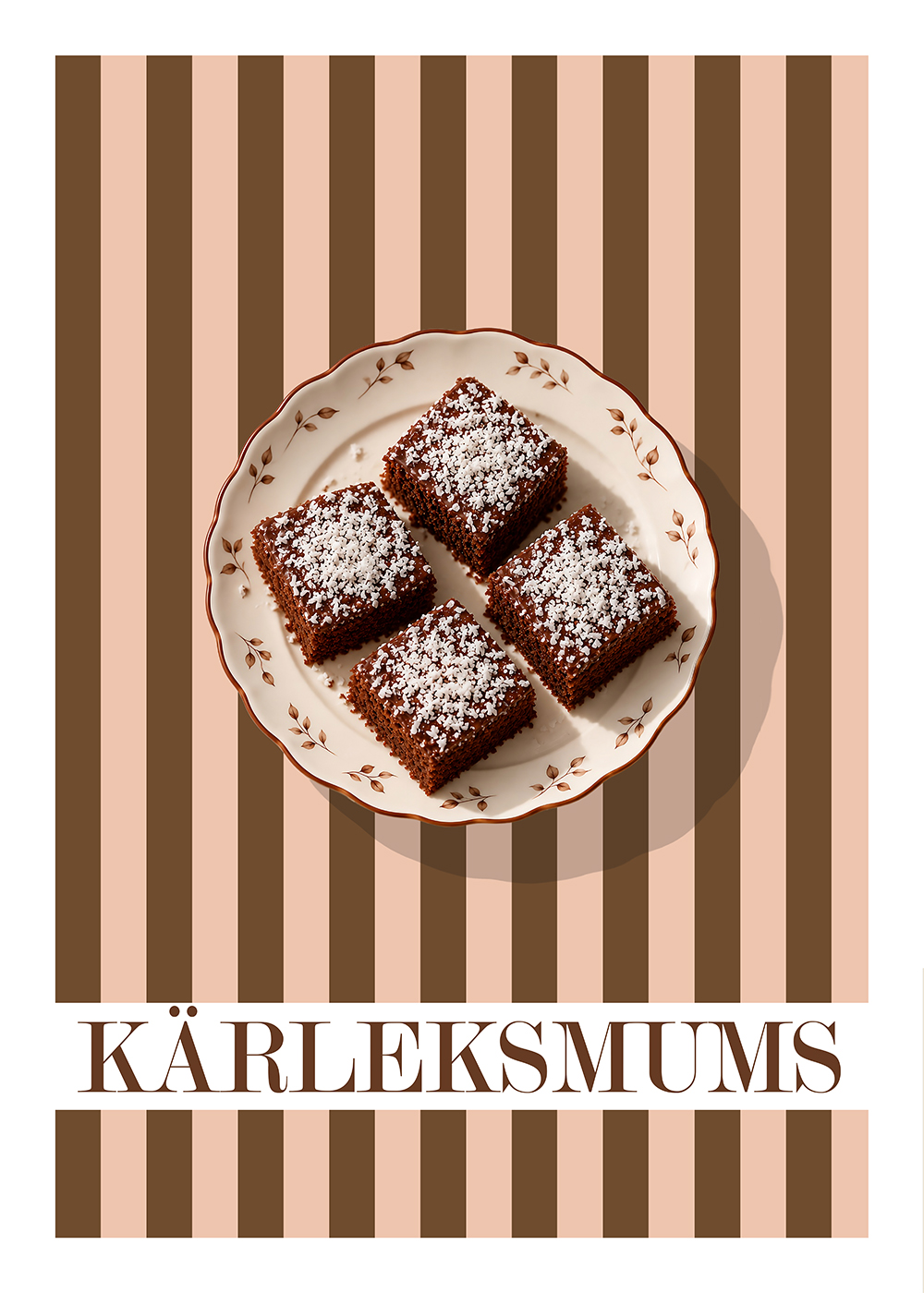 Kärleksmums poster med chokladkakor och brun rosa randig bakgrund